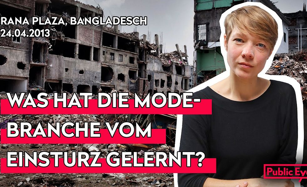 #RanaPlaza Die schlimmste Katastrophe der Modebranche |Wir müssen reden. Public Eye spricht Klartext
