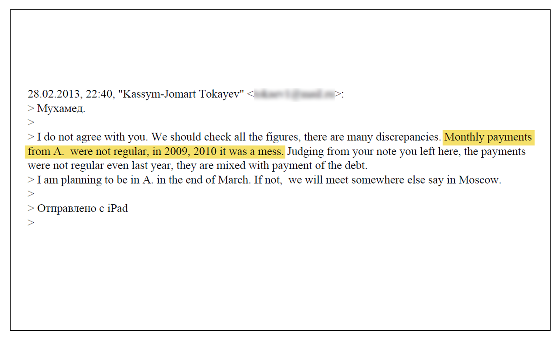 "Montly payments from A. were not regular, in 2009, 2010, it was a mess."